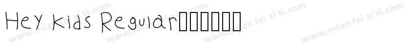 Hey Kids Regular字体转换